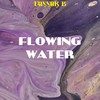 Flowing Water - Connor B