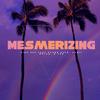 Mesmerizing (feat. Flash NLTG, Jamii Mayas & TVNGO) - King Hez&Flash Nltg&Jamii Mayas&TVNGO