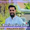 Tallava mega lluks per Ermal MegaLluksin - Burim Gjergjani