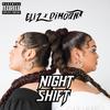 Night Shift (feat. DiMoura) (Explicit) - Eliz&DiMoura
