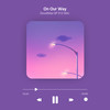 On Our Way (Explicit) - Goodfella QP&D Slim
