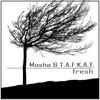 Blig Blog - Mosha&T.A.F.K.A.T.