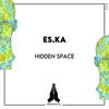 Hidden Space - Es.Ka