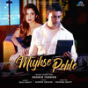 Mujhse Pehle - Saaj Bhatt