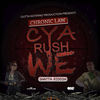 Cya Rush We (Explicit) - Chronic Law