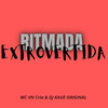 RITMADA EXTROVERTIDA (Explicit) - MC VN CRIA&Dj Kaue Original