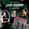 Funkrave Loco Contigo (Explicit) - DJ Shalom