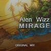 Mirage (Original Mix) - Alen Wizz