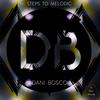 Steps To Melodic (Original Mix) - Dani Bosco