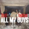 All My Guys (feat. YungDmack) (Explicit) - XYlog&YungDmack