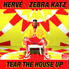 Tear the House Up (Explicit) - Zebra Katz&Joshua harvey&Herve&Ojay Morgan