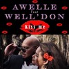 Kiss Me - Awelle&WELL'DON