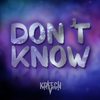 Don't Know - Kreech