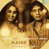 Kaise-The music of goodbye(feat. Pratibha Singh Baghel) - Abhishek Ray&Pratibha Singh Baghel