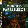 Mundos paralelos - MARIA AL REVES&Marta Santos&Carla Peraza