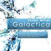 Galactica (Original Mix) - Stuart Millar