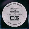 Unknown To Mankind (Original Mix) - Paul De Silva