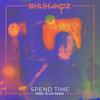 Spend Time(feat. Josh Rubin) (Rebel Scum Remix) - Shuhandz&Rebel Scum&Josh Rubin
