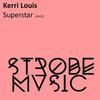 Superstar (Original Mix) - Kerri Louis