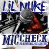 Mic Check(feat. Joe Gifted) (Explicit) - Lil Nuke&Joe Gifted