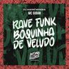 Rave Funk Boquinha de Veludo (Explicit) - Mc Gudan&Dj André Mendes