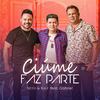 Ciúme Faz Parte (feat. Cantor Gabriel) - Neto & Ralf&Cantor Gabriel