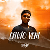 Então Vem - EoTan&TavinhoBeat's