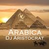 Arabica (Original Mix) - DJ Aristocrat