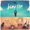 Way Up (feat. Kwame Nut) (Explicit) - Tee Rhyme&Kwame Nut