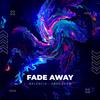 Fade Away - Balencia&Abel Zero