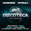 Discoteca (DJ Morphius & Muzik Junkies Remix) - IAmChino&Pitbull&DJ Morphius&Muzik Junkies&Jose Carlos Garcia&Armando C. Perez&Robert Fernandez&Nicolas Robert Segreti&Fernando Andres Pedreira&Steven Jared Sussman&Johny Gaitan Jr.&Luis Navarro&Jean David Colas