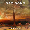 Sad Song - Kyrah