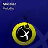 Melodies (Original Mix) - Mosahar