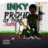 Proud of That (Explicit) - Inky&Rude