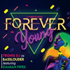 Forever Young(feat. Damian Pipes)[Tronix DJ Edit] - Tronix DJ&Basslouder&Damian Pipes