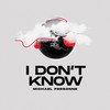 I Don't Know (Explicit) - Michael Personne