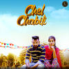 Chel Chabili - Mayank Garg&Mohini Patel