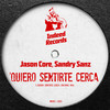 Quiero Sentirte Cerca - Jason Core&Sandry Sanz
