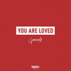 You Are Loved - Gracenote