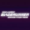 Bladerunner (Ramin Remix) - Doug Laurent