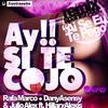 Ai Se Eu Te Pego / Ay!! Si Te Cojo - Rafa Marco&Dany Asensy&Julio Alex&Hilary Alexis