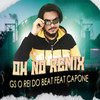 Oh No (Bregafunk Pisadinha) - GS O Rei do Beat&Capone-N-Noreaga