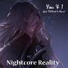 You & I(feat. Telykast & Xhara) - Nightcore Reality&TELYKast&Xhara