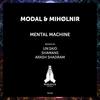 Mental Machine (Shamans Remix) - Modal&Mihølnir&Shamans