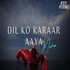 Dil Ko Karaar Aaya x Chal Wahan Jaate Hain x Pal - Aftermorning