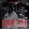 Overload(feat. Lil Gotit) (Explicit) - Yung Dred&Lil Gotit