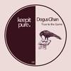 True To The Game (Original Mix) - Dogus Cihan