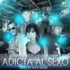 Adicta Al Sexo(feat. Chay & Yemil) (Explicit) - Gatto&Zbriako&ZiBi&Chay&Yemil