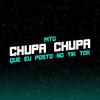 Chupa Chupa Que eu Posto No Tik Tok (Explicit) - Dj Biel Sb