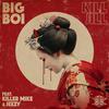 Kill Jill - Big Boi&Killer Mike&Jeezy